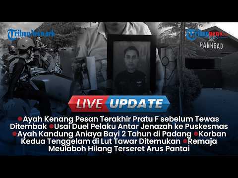 ?LIVE UPDATE SORE: Ayah Kenang Hadiah Sepatu dari Pratu F sebelum Tewas, Duel Sepupu di Bangka Barat thumbnail