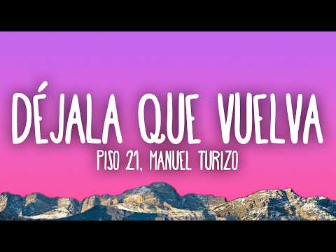 Piso 21 - Déjala Que Vuelva (feat. Manuel Turizo) thumbnail