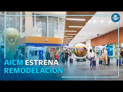AICM listo para el Mundial, Marina concluye primera fase de modernización thumbnail