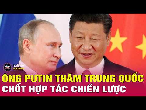 Điện Kremlin công bố thông tin chi tiết về chuyến thăm chính thức của ông Putin tới Trung Quốc thumbnail