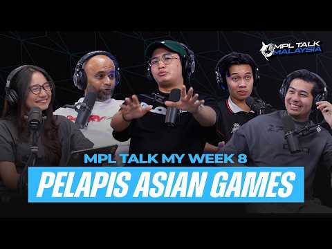 MPL TALK MALAYSIA S17 WEEK 8 : PELAPIS ASIAN GAMES thumbnail