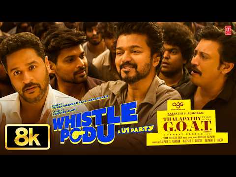 Whistle Podu 8K Full Video Song (Tamil) | The Greatest Of All Time | Thalapathy Vijay | VP | U1| AGS thumbnail