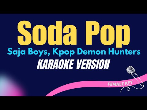 SODA POP - Saja Boys, Kpop Demon Hunters [FEMALE KEY] (KARAOKE VERSION) thumbnail
