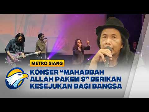 Konser 'Mahabbah Allah Pakem 9' Gaungkan Ajakan Perdamaian - [Metro Siang - [ thumbnail