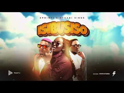 2Point1 & Nthabi Sings - ISIBUSISO (Official Audio Visualizer) ft. Ntate Stunna thumbnail
