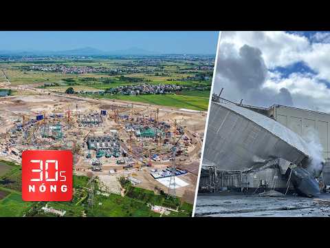 Bản tin 30s Nóng: Cận cảnh công trường sân vận động lớn nhất thế giới; Nổ bồn chứa hóa chất ở Mỹ thumbnail