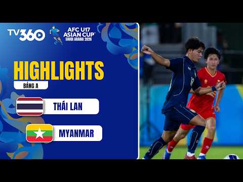 HIGHLIGHTS THÁI LAN - MYANMAR: KỊCH BẢN BÙNG NỔ, NGHẸT THỞ NHỮNG PHÚT CUỐI | AFC U17 ASIAN CUP 2026 thumbnail