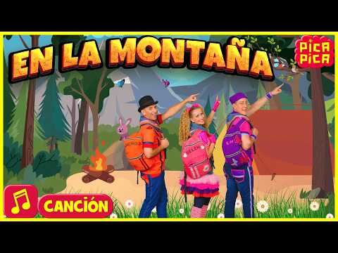 Pica-Pica: 🏔️ En La Montaña (Videoclip Oficial - SOLO CANCIÓN) #videosparaniños thumbnail