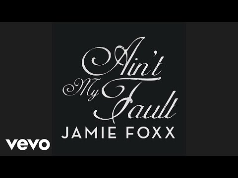 Jamie Foxx - Ain't My Fault (Official Audio) thumbnail
