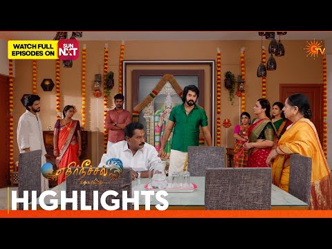 Ethirneechal Thodargiradhu - Highlights 2 | 23 May 2026 | Tamil Serial | Sun TV thumbnail