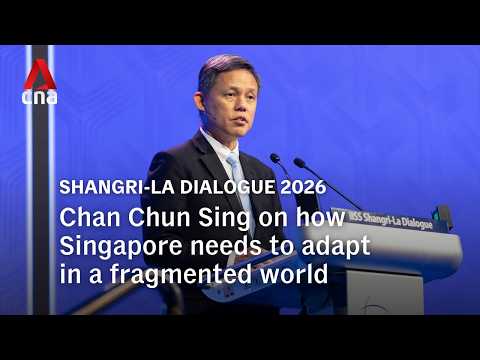 Shangri-La Dialogue 2026: Chan Chun Sing on rules and trust in changing security landscape thumbnail