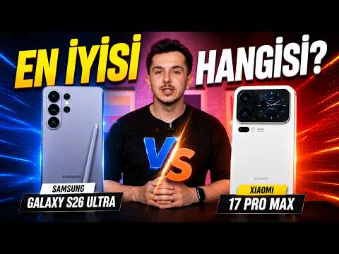 Android'in kralı kim? Galaxy S26 Ultra vs Xiaomi 17 Pro Max karşı karşıya! thumbnail