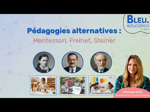 Pédagogies alternatives : Montessori, Freinet, Steiner thumbnail