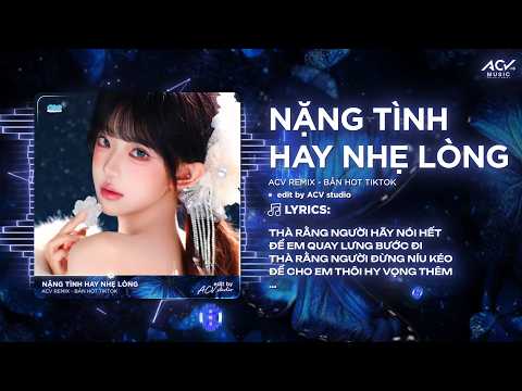 Nặng Tình Hay Nhẹ Lòng Remix (Ver Chuẩn Tiktok) -Thà Rằng Người Hãy Nói Hết Để Anh Quay Lưng bước Đi thumbnail
