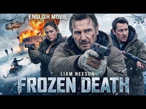 Liam Neeson In FROZEN DEATH - Hollywood Free English Movie | Blockbuster Action Thriller New Movie  thumbnail