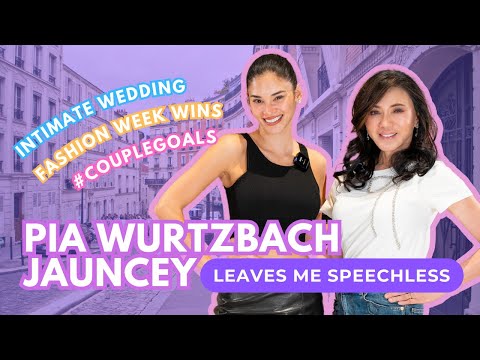 Pia Wurtzbach Jauncey Leaves Me Speechless | Intimate Wedding, Fashion Week, Cannes, and more! thumbnail