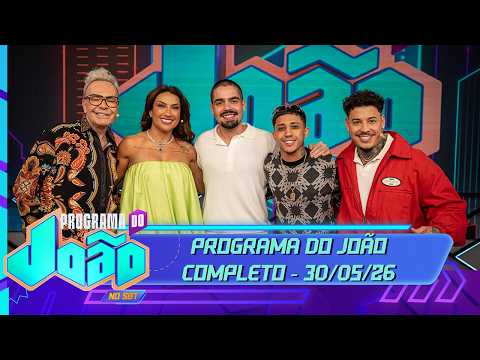 Programa do João com Thayse Teixeira, Felipeh Campos, MC Joãozinho VT e Bruninho Cruz | (30/05/26) thumbnail