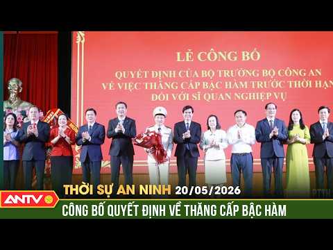 Công bố Quyết định của Bộ trưởng Bộ Công an về việc thăng cấp bậc hàm | Thời sự an ninh ngày 20/5 thumbnail