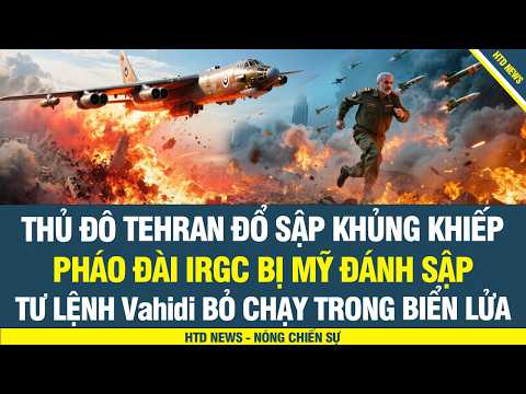 ĐÒN KINH THIÊN ĐỘNG ĐỊA Iran rung chuyển khắp nơi, Mỹ đánh sập PHÁO ĐÀI IRGC, Tư lệnh Vahidi bỏ chạy thumbnail