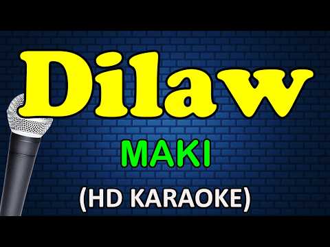 DILAW - Maki (HD Karaoke) thumbnail
