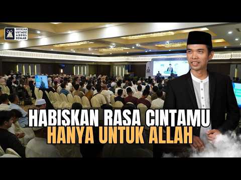 Habiskan Cintamu Hanyya Untuk Allah | Ustadz Abdul Somad thumbnail