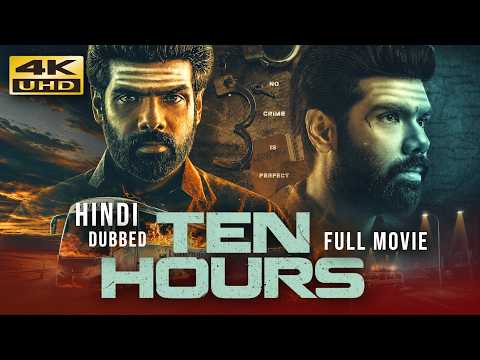 Ten Hours (2025) New Released Hindi Dubbed Full Movie | Starring Sibi Sathyaraj thumbnail