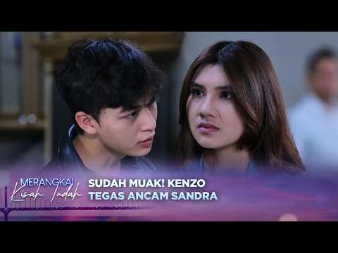 Sandra Kena Semprot! Kenzo Bela Mutiara Habis-Habisan! | Merangkai Kisah Indah Epsidoe 304 thumbnail