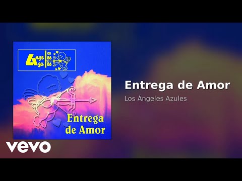 Los Ángeles Azules - Entrega De Amor (Audio) thumbnail