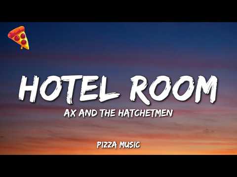 Ax and the Hatchetmen - Hotel Room (Lyrics) thumbnail
