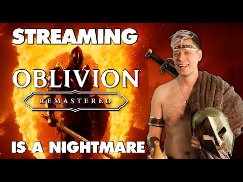 Streaming Oblivion Remastered Is An Absolute Nightmare - This Is Why thumbnail