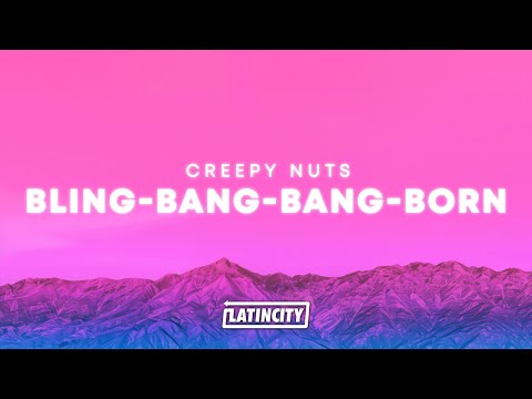 Creepy Nuts – Bling-Bang-Bang-Born (Lyrics) thumbnail