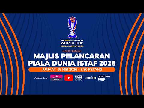 NADI TERKINI : Majlis Pelancaran Piala Dunia ISTAF 2026 thumbnail