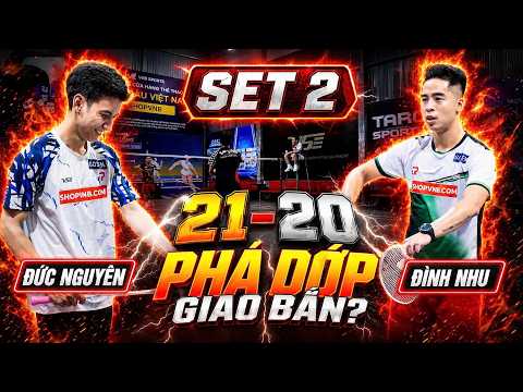 Nghẹt Thở 21-20: Đức Nguyên "Phá Dớp" Hay Nhu Smoke Ẵm 200K? | Đánh Đơn Cầu Lông Set 2 thumbnail