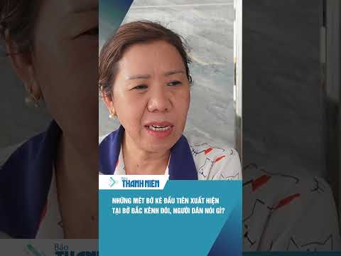 Những mét bờ kè đầu tiên xuất hiện tại bờ Bắc kênh Đôi, người dân nói gì? thumbnail
