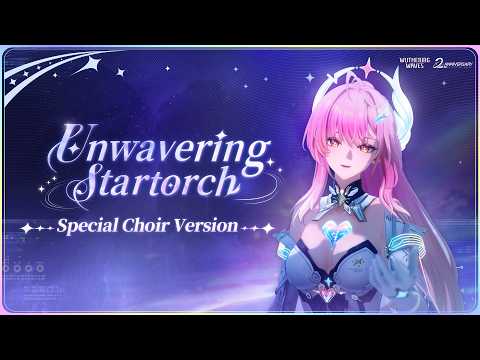 "Unwavering Startorch" — Special Choir Version thumbnail