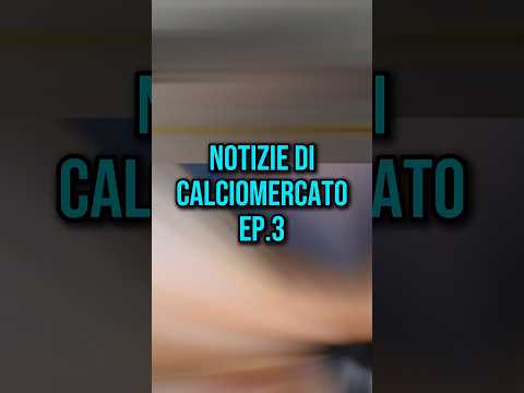 NOTIZIE di CALCIOMERCATO😱💸 EP.3 thumbnail
