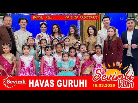 "Sevimli kun" dasturida HAVAS GURUHI / Sevimli TV - 18.03.2026 thumbnail