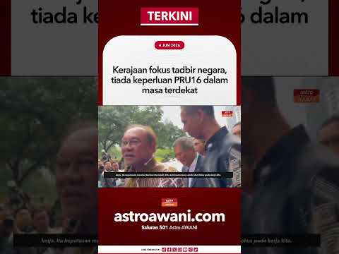Kerajaan fokus tadbir negara, tiada keperluan PRU16 dalam masa terdekat thumbnail