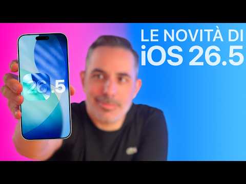 iOS 26.5 ORA DISPONIBILE | Tutte le Novità thumbnail