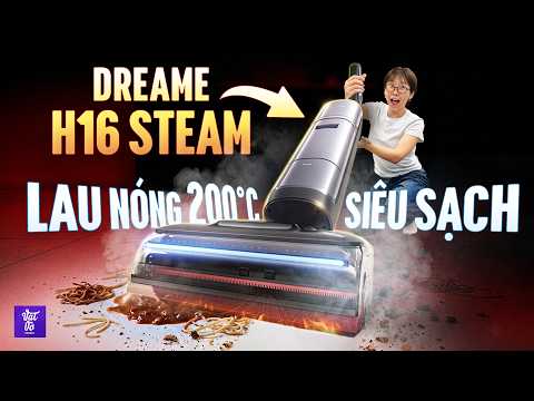 Kiểm Chứng Dreame H16 Steam: Máy Hút Bụi Lau Sàn 2026 Đã Đun Sôi Được Cả Nước Để Lau Nhà! thumbnail