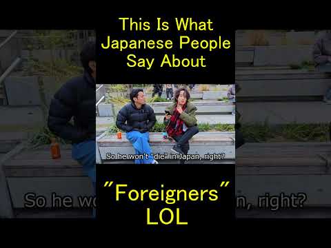 This is what Japanese people say about foreigners lol  @takashiifromjapan thumbnail