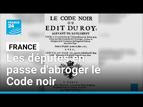 178 ans après l'abolition de l'esclavage, les députés votent pour abroger le Code noir thumbnail