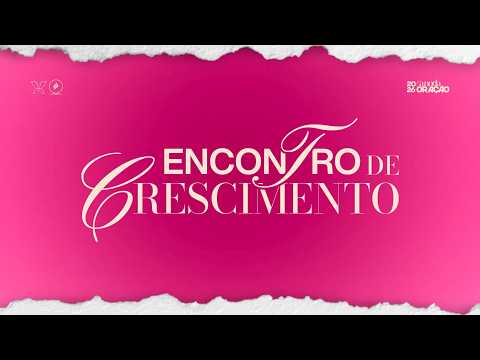 ENCONTRO DE CRESCIMENTO |  | 19/05/2026 thumbnail