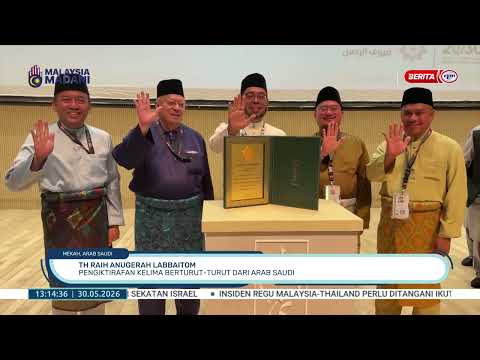 30 MEI 2026 - BTH - TH RAIH ANUGERAH LABBAITOM: PENGIKTIRAFAN KELIMA BERTURUT-TURUT DARI ARAB SAUDI thumbnail
