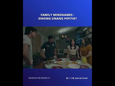 Never Say Die: Family mindgames - sinong unang pipitik? | Episode 73 thumbnail
