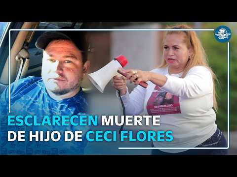 Fiscalía de Sonora esclarece desaparición y muerte del hijo de Ceci Flores; hay cinco procesados thumbnail