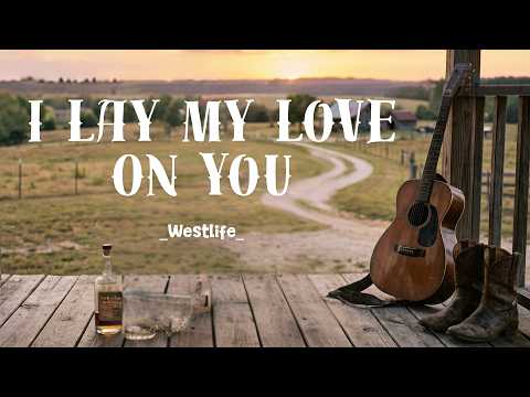 I Lay My Love On You - Westlife | Classic Country Cover thumbnail