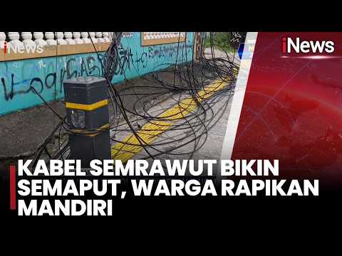 Kabel Semrawut Bikin Semaput, Warga Rapikan Mandiri | iNews Siang 21/5 thumbnail