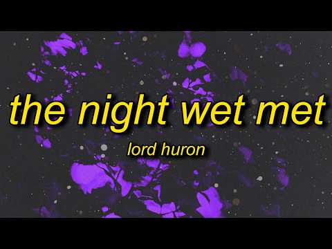 Lord Huron - The Night We Met (Lyrics) thumbnail
