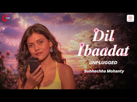 Dil Ibaadat (Unplugged) | Subhechha Mohanty | Pritam Chakraborty | Cover Culture thumbnail